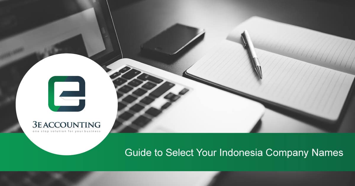 Guide to Select Your Indonesia Company Names - 3E Accounting