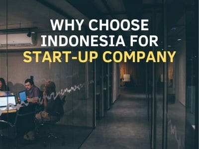 Why Choose Indonesia For Start-up Company