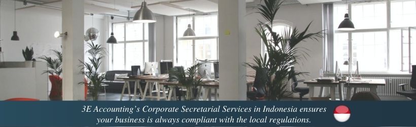 3E Accounting’s Corporate Secretarial Services in Indonesia ensures your business is always compliant with the local regulations.