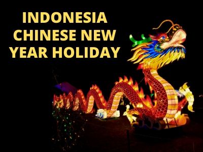 Indonesia Chinese New Year Holiday - Things You Need To Know