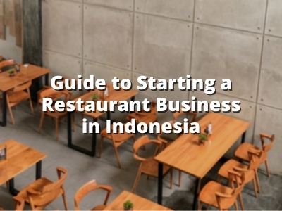 Guide to Starting a Restaurant Business in Indonesia