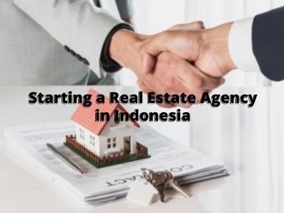 Starting a Real Estate Agency in Indonesia