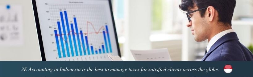 3E Accounting in Indonesia is the best to manage taxes for satisfied clients across the globe.