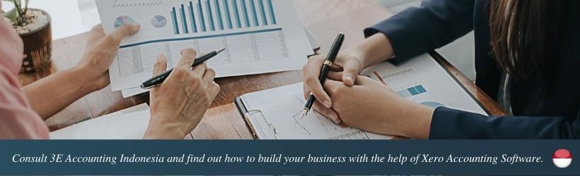 Consult 3E Accounting Indonesia and find out how to build your business with the help of Xero Accounting Software.
