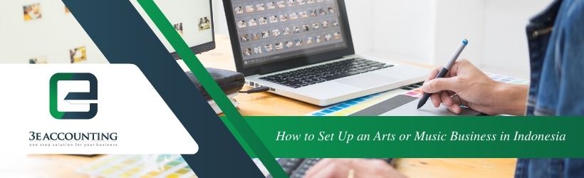 How to Set Up an Arts or Music Business in Indonesia