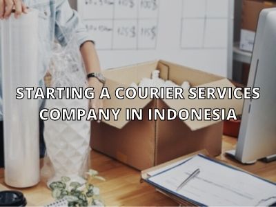 Starting a Courier Services Company in Indonesia