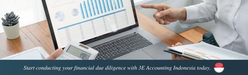Start conducting your financial due diligence with 3E Accounting Indonesia today.