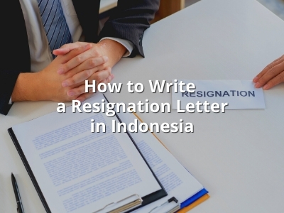 How to Write a Resignation Letter in Indonesia