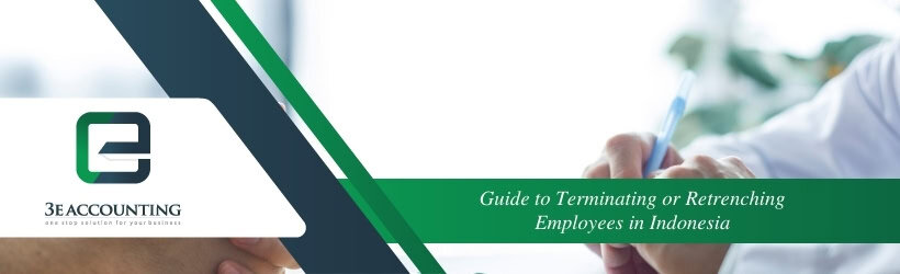 Guide to Terminating or Retrenching Employees in Indonesia