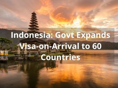 Indonesia: Govt Expands Visa-on-Arrival to 60 Countries