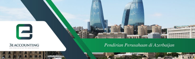 Pendirian Perusahaan di Azerbaijan