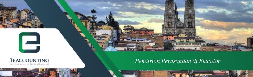 Pendirian Perusahaan di Ekuador