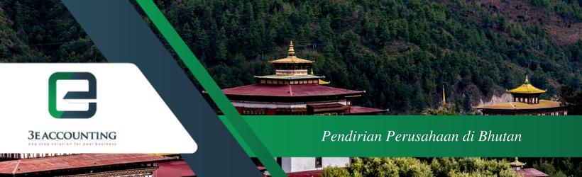 Pendirian Perusahaan Di Bhutan