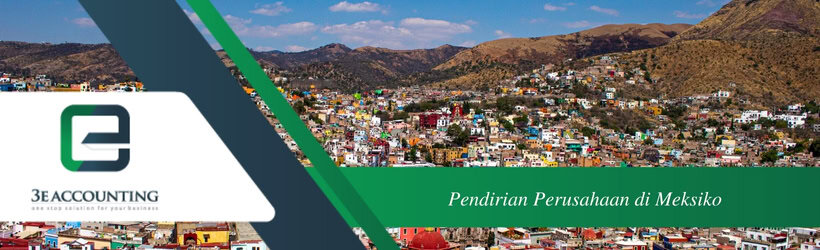 Pendirian Perusahaan di Meksiko