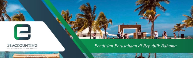 Pendirian Perusahaan di Republik Bahama