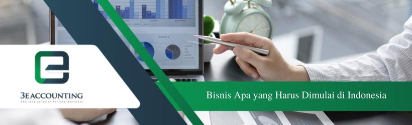 Bisnis Apa yang Harus Dimulai di Indonesia