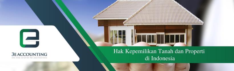Hak Kepemilikan Tanah dan Properti di Indonesia