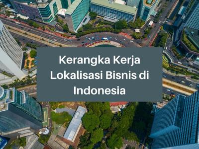 Kerangka Kerja Lokalisasi Bisnis di Indonesia