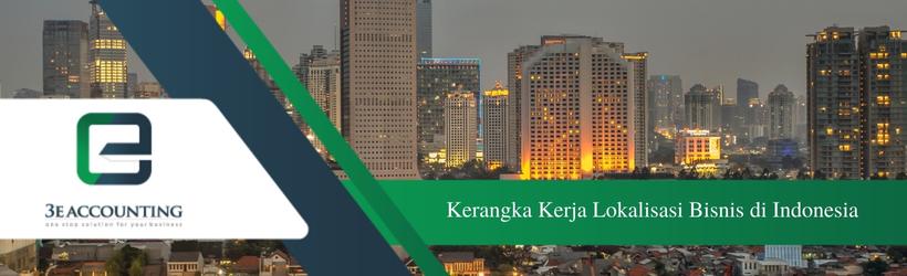 Kerangka Kerja Lokalisasi Bisnis di Indonesia