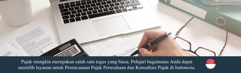 Layanan Perencanaan Pajak dan Perusahaan Konsultasi Pajak di Indonesia