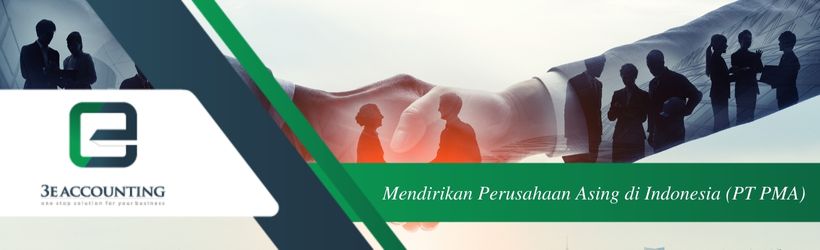 Mendirikan Perusahaan Asing di Indonesia (PT PMA)