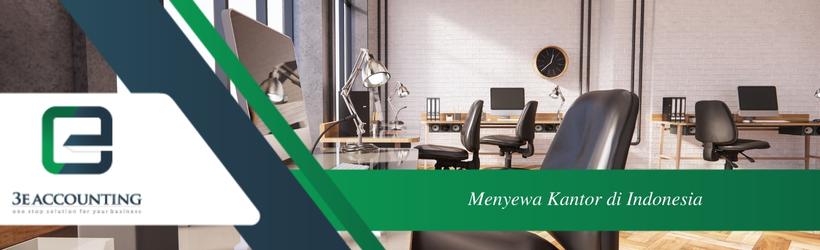 Menyewa Kantor di Indonesia