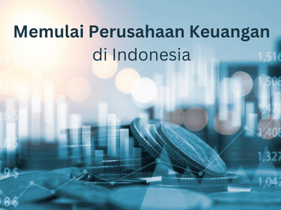 Memulai Perusahaan Keuangan di Indonesia