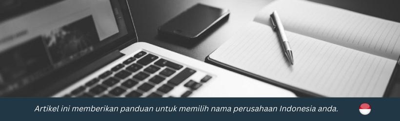 Panduan Memilih Nama Perusahaan untuk Perusahaan Indonesia Anda