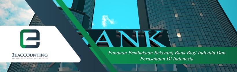 Panduan Pembukaan Rekening Bank Bagi Individu Dan Perusahaan Di Indonesia