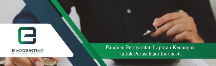 Panduan Persyaratan Laporan Keuangan Tahunan Bagi Perusahaan Indonesia