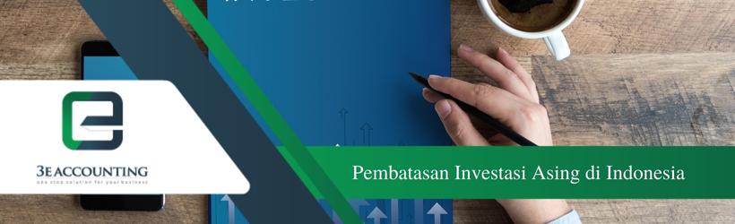 Pembatasan Investasi Asing di Indonesia