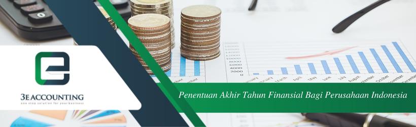 Penentuan Akhir Tahun Finansial Bagi Perusahaan Indonesia