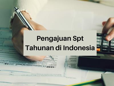 Pengajuan Spt Tahunan di Indonesia