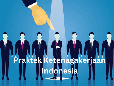 Praktek Ketenagakerjaan Indonesia