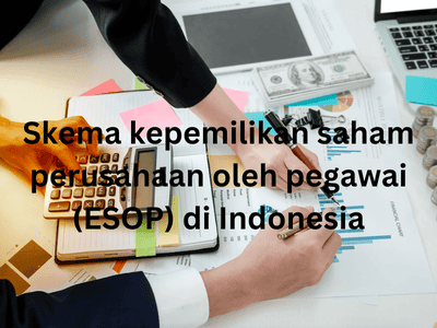 Skema kepemilikan saham perusahaan oleh pegawai (ESOP) di Indonesia
