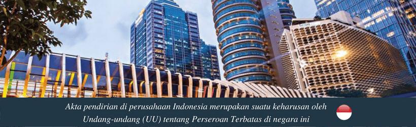 Akta Pendirian di Perusahaan Indonesia