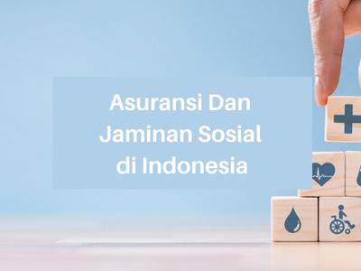 Asuransi Dan Jaminan Sosial di Indonesia