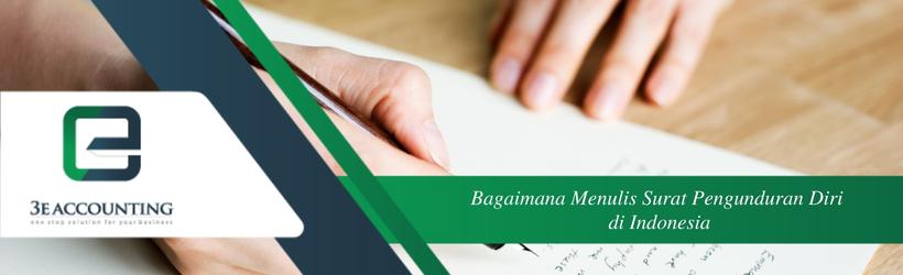 Bagaimana Menulis Surat Pengunduran Diri di Indonesia