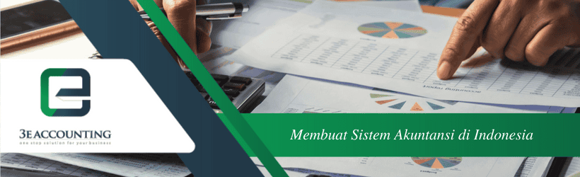 Membuat Sistem Akuntansi di Indonesia