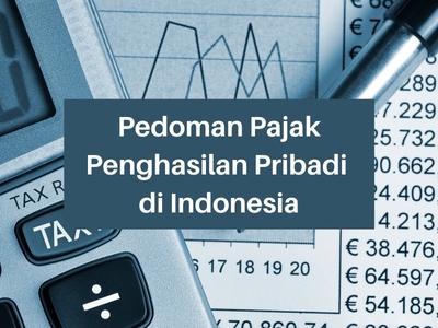 Pedoman Pajak Penghasilan Pribadi di Indonesia