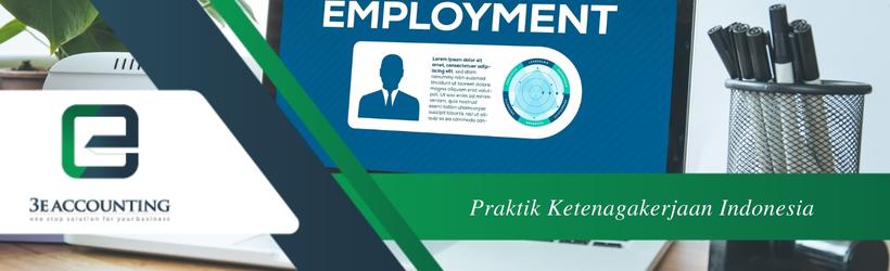 Praktik Ketenagakerjaan Indonesia