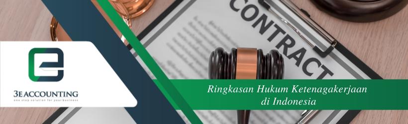 Ringkasan Hukum Ketenagakerjaan di Indonesia