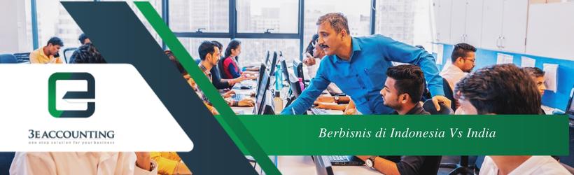 Berbisnis di Indonesia Vs India