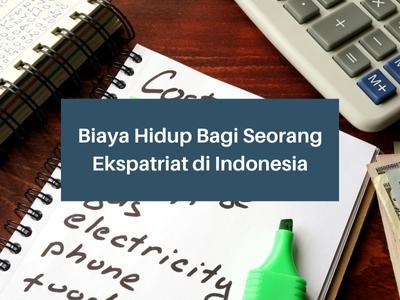 Biaya Hidup Bagi Seorang Ekspatriat di Indonesia