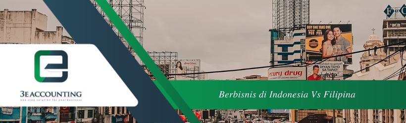Berbisnis di Indonesia Vs Filipina