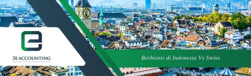 Berbisnis Di Indonesia Vs Swiss