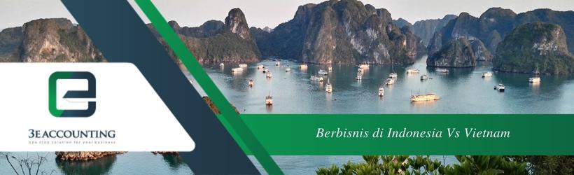 Berbisnis di Indonesia Vs Vietnam