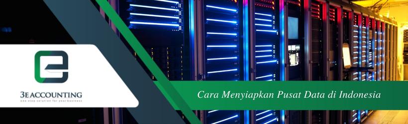 Cara Mendirikan Pusat Data Di Indonesia
