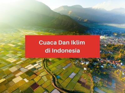 Cuaca Dan Iklim Di Indonesia