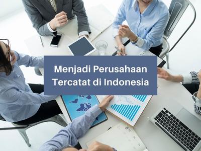Menjadi Perusahaan Tercatat di Indonesia